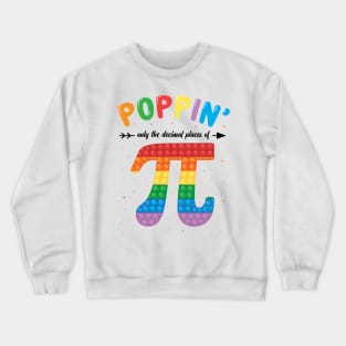 Funny Poppin only the decimal places of Pi Day Crewneck Sweatshirt